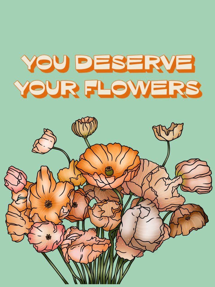 You Deserve Your Flowers for wholesale by Cards by Dé