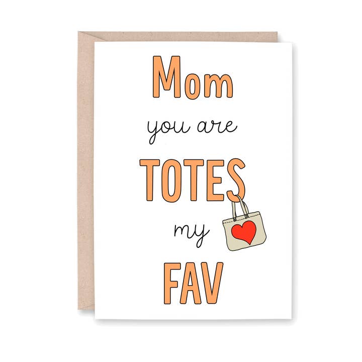 Mom You Are Totes My Fav Card per la vendita all'ingrosso da parte di Striped Hat Studio