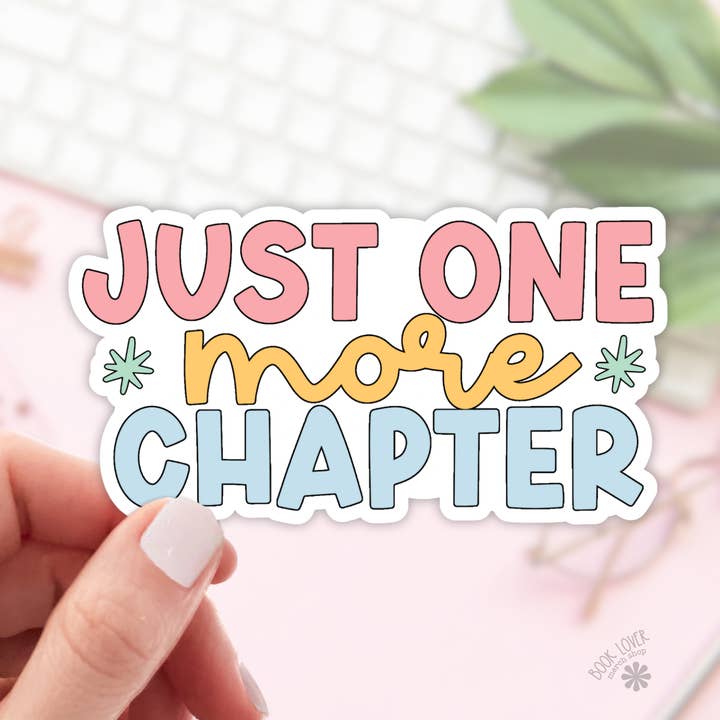 Just One More Chapter Stickers / Bookish Stickers for wholesale by Book Lover Merch Shop