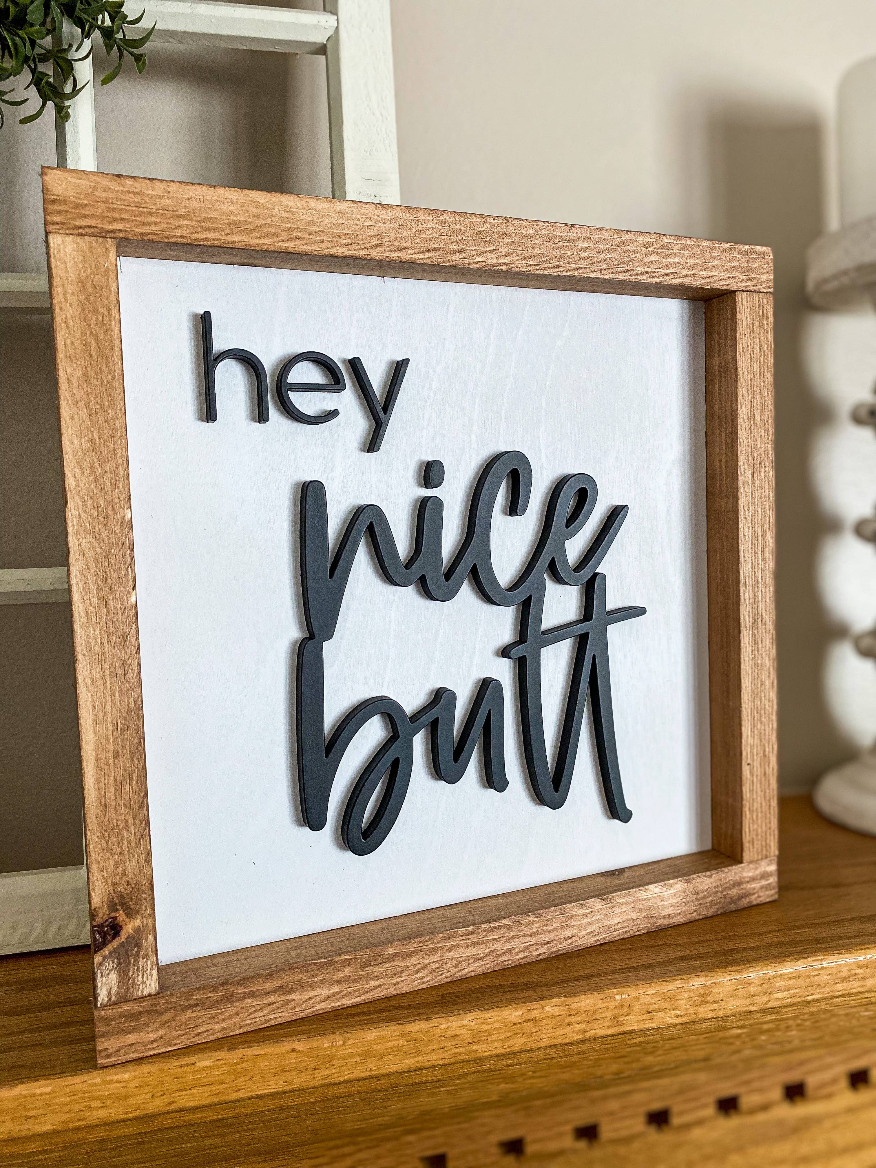 Three Bees Decor - Venta al por mayor Letreros - Hola, bonito trasero.1