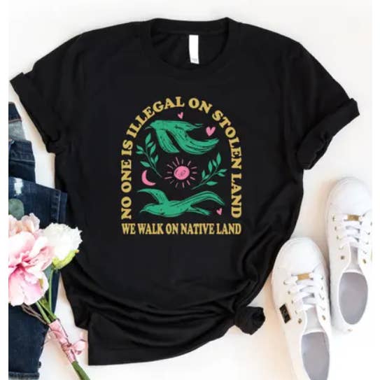 No One Is Illegal On Stolen Land Shirt for wholesale by Eleven Fashion