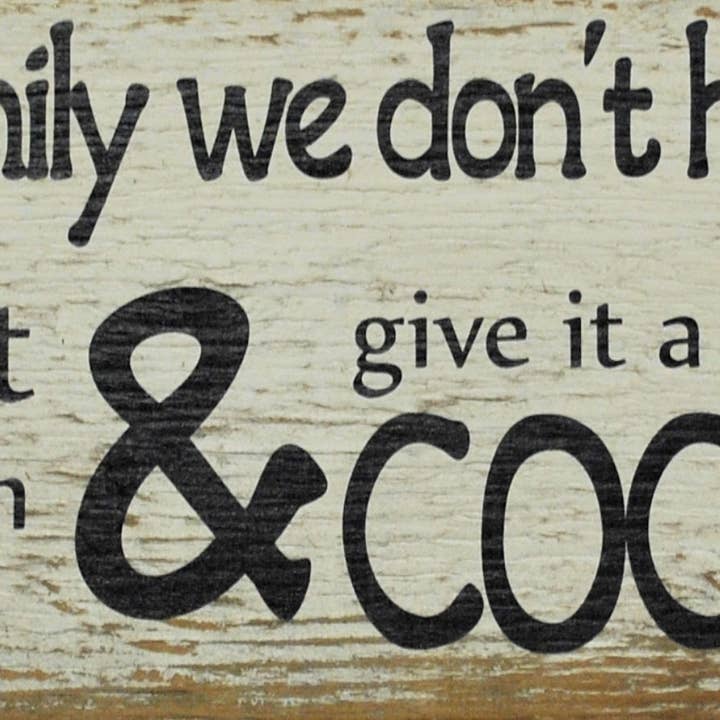 6x16 White/black In Our Family We Don't Hid Crazy for wholesale by Boulder Innovations