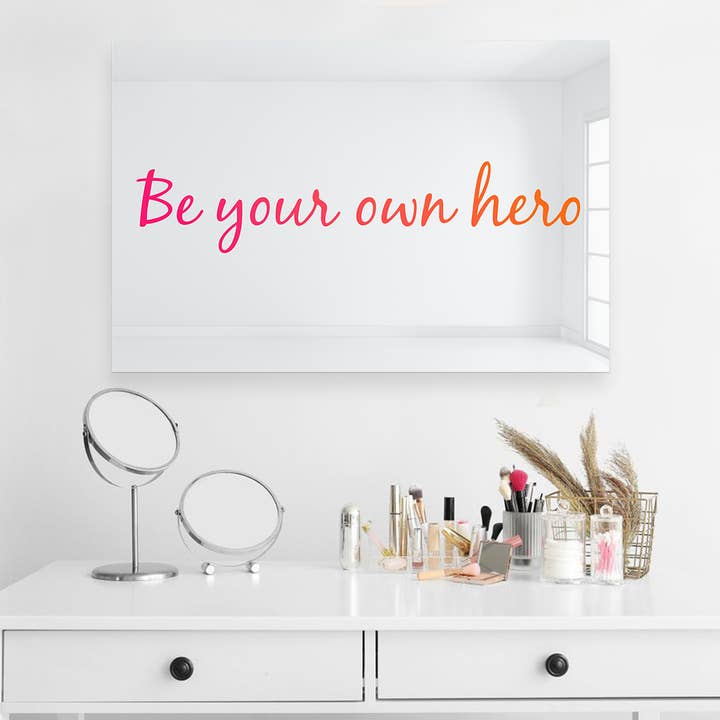 Sii il tuo eroe | Arte acrilica | Specchio decorativo da parete per la vendita all'ingrosso da parte di 4ArtWorks