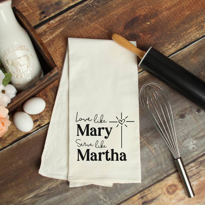 Firefly Wishes - Wholesale Tea Towel - Love Like Mary, Serve Like Martha Christian Kitchen Towel1