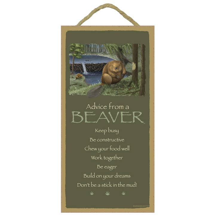 Beaver / Advice From - 5" x 10" wood plaque, sign - license for wholesale by SJT Enterprises, Inc.