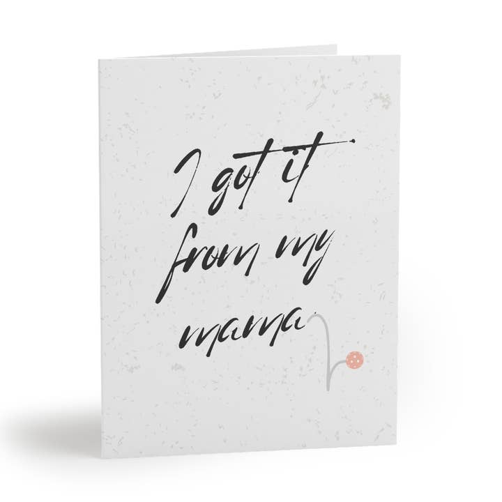 Pickleball-Grußkarte mit Aufschrift „I Got It From My Mama“ für den Großhandel von Pickle & Paper