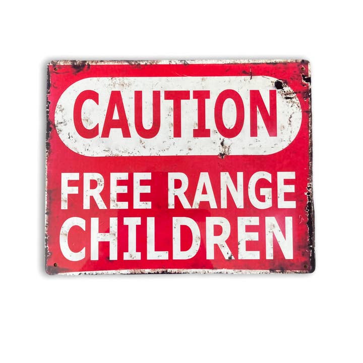 The British Metal Signs Company – wholesale Sign – Caution Free Range Children - Metal Vintage Wall Sign