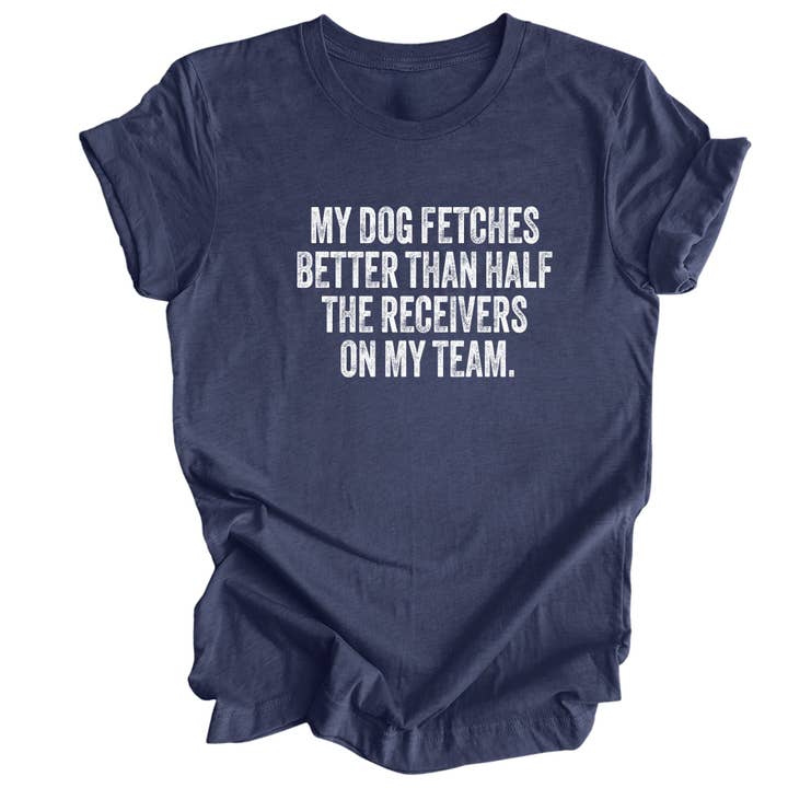 My Dog Fetches Better Than... | Funny Football Shirt for wholesale by Luv the paw