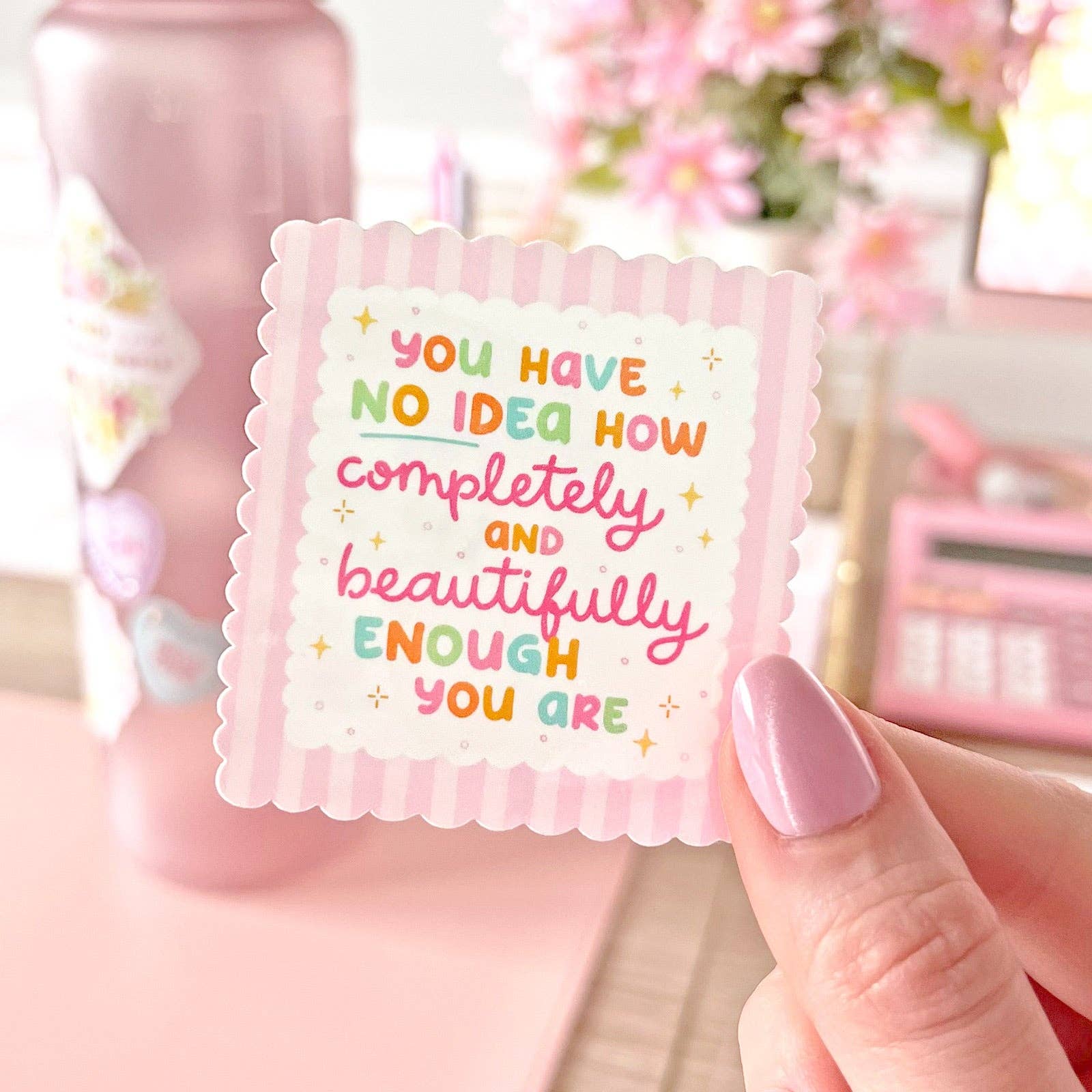 The Rosy Redhead - Wholesale Sticker - You Are Enough Pink Self-care Girly Positive Quote Sticker1