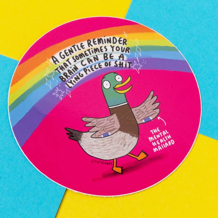 The Mental Health Mallard Vinyl Stickers for wholesale by Katie Abey