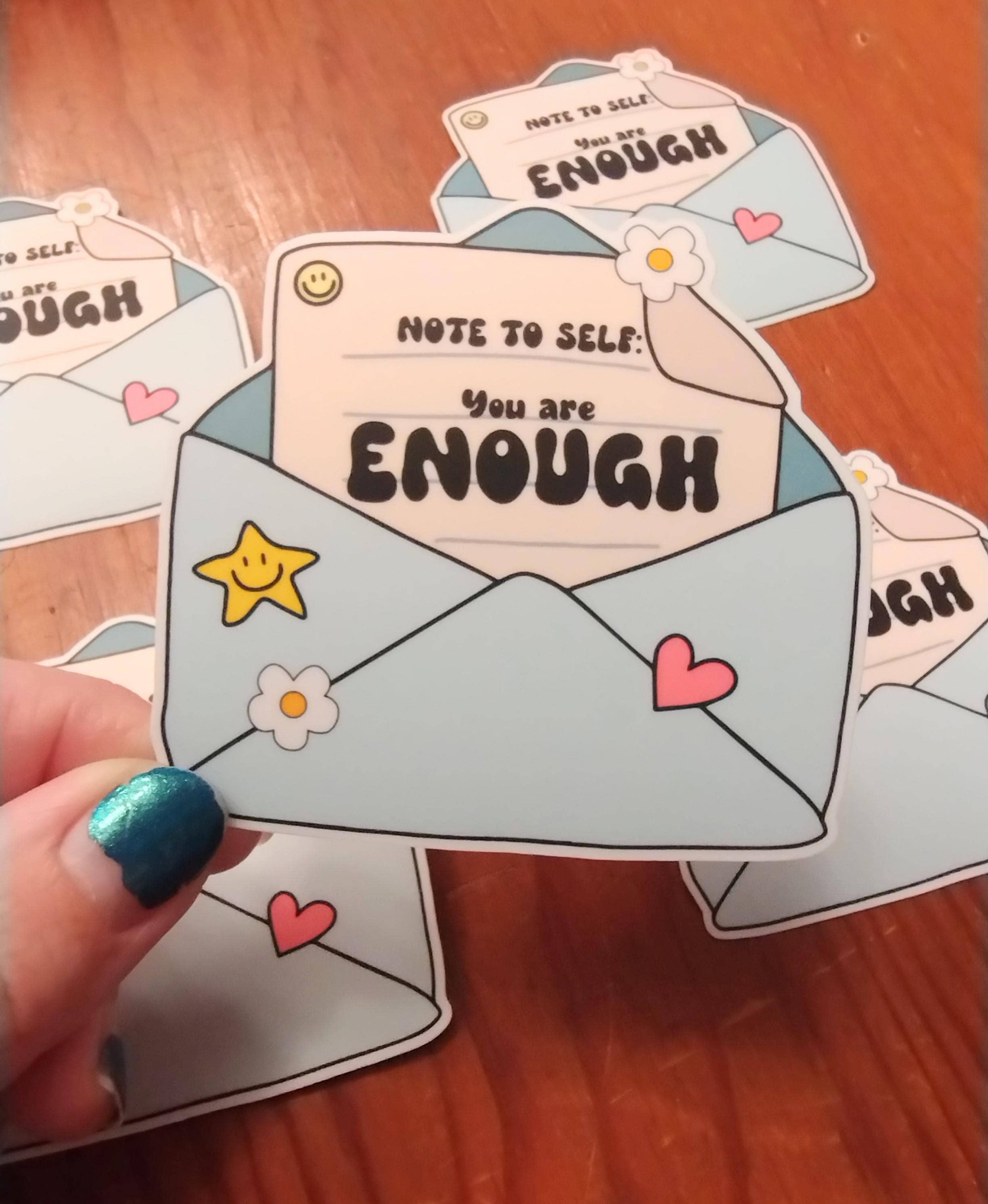 The Crafty Bookworm3 - Wholesale Sticker - Note To Self You Are Enough Sticker 2
