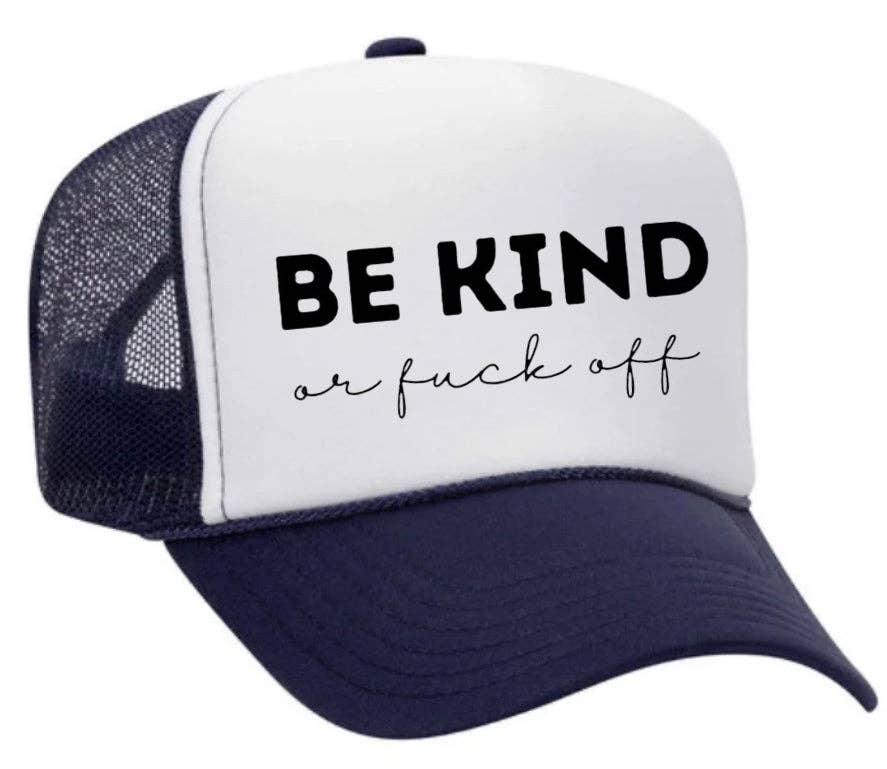 Inappropriate Trucker Hats - Wholesale Trucker Hat - Unisex - Be Kind or F*ck Off Trucker Hat33