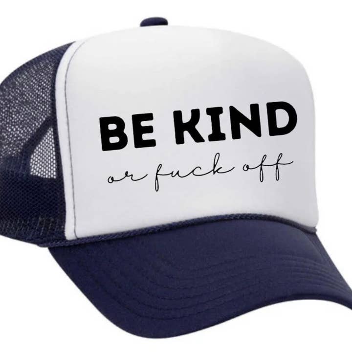 Inappropriate Trucker Hats - Wholesale Trucker Hat - Unisex - Be Kind or F*ck Off Trucker Hat33