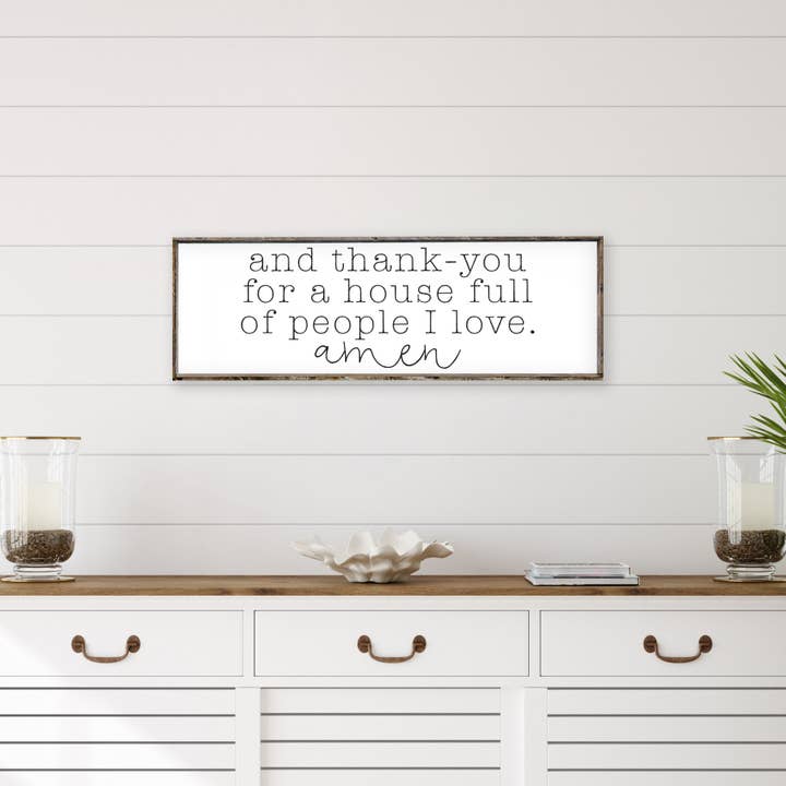 Hoekstra Decor - Wholesale Sign - And Thank-You For A House Full Of People Wood Sign
