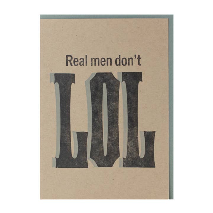 Real Men Don't LOL — Salty Letterpress Greeting Card for wholesale by Bruno Press