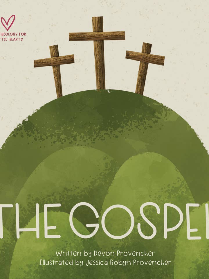 Gospel, The --Big Theology for Little Hearts for wholesale by Crossway