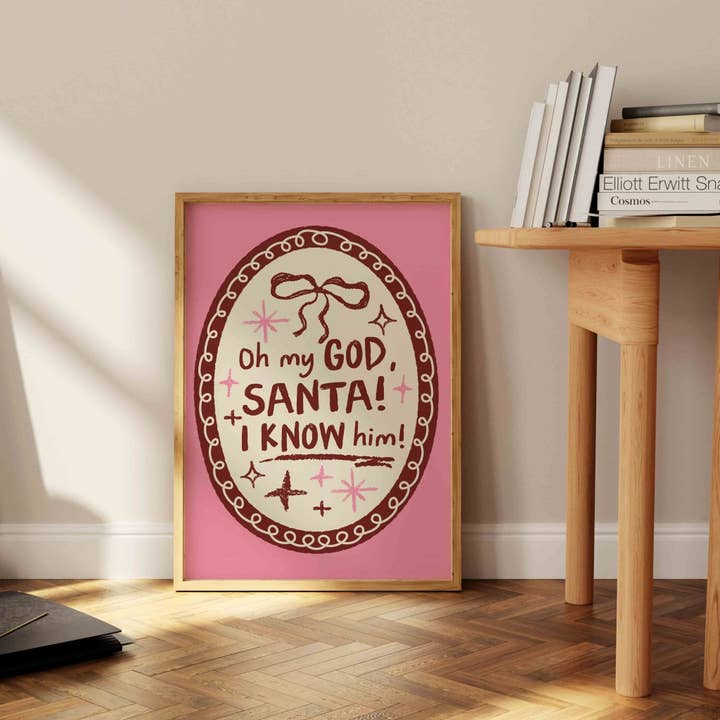 POSTERAMI - Wholesale Art Print - Oh My God Santa I Know Him Art Print3