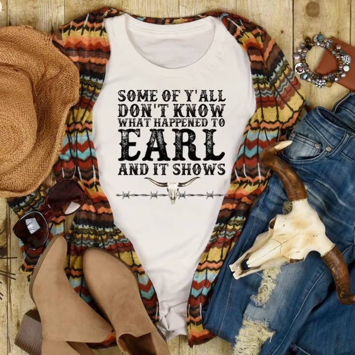 Some of Y'all Don't Know What Happened To Earl Graphic Tee for wholesale by Funk Town Tees