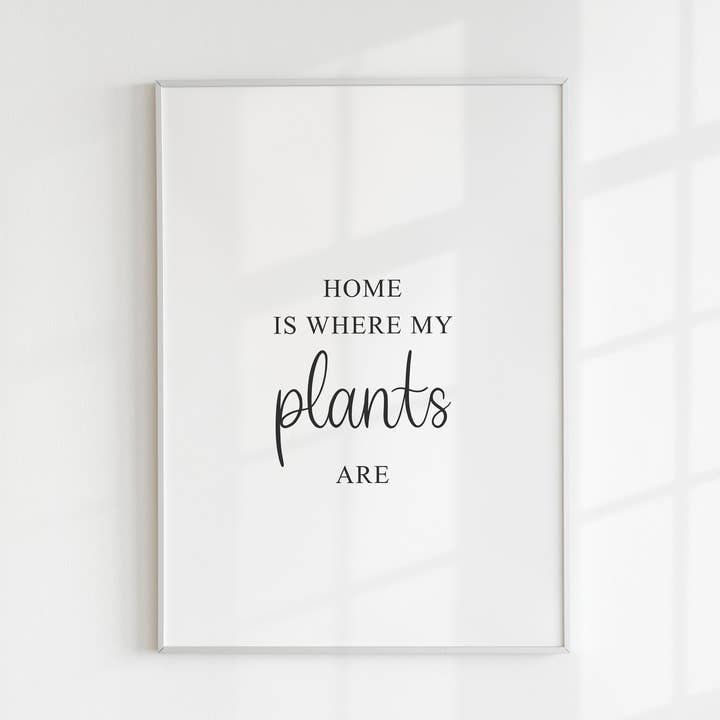 Home Is Where My Plants Are Print for wholesale by Kalm Lettering