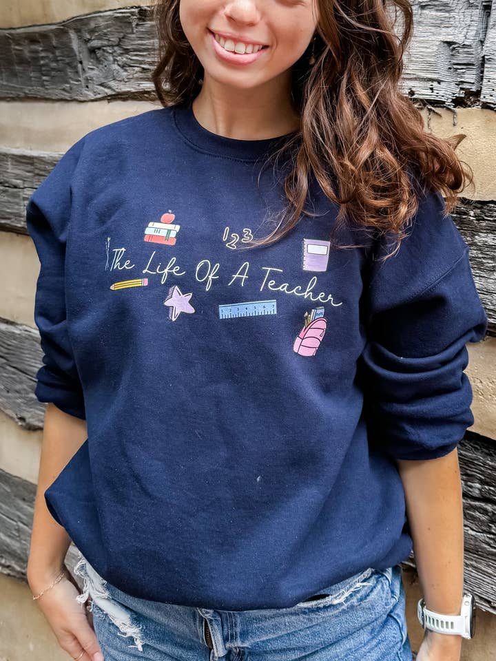 The Life of a Teacher Sweatshirt for wholesale by Frederick Made