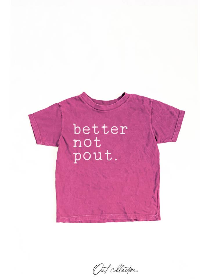 OAT COLLECTIVE - Wholesale Screen Printed T-Shirt - Kids - BETTER NOT POUT Toddler Washed Graphic Top11