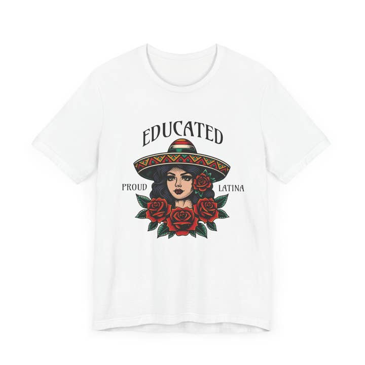 Bloom Designs - Wholesale T-Shirt (Graphic) - Women's - Educated Latina Graphic Tee - Smart, Strong & Proud | Camiseta de Orgullo y Empoderamiento1