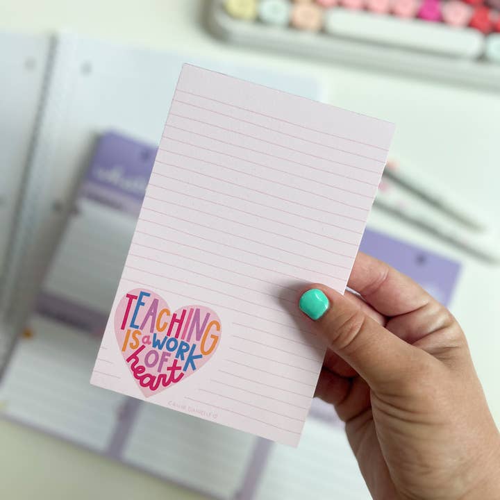 Callie Danielle - Wholesale Notepad - Teaching Is A Work Of Heart Notepad
