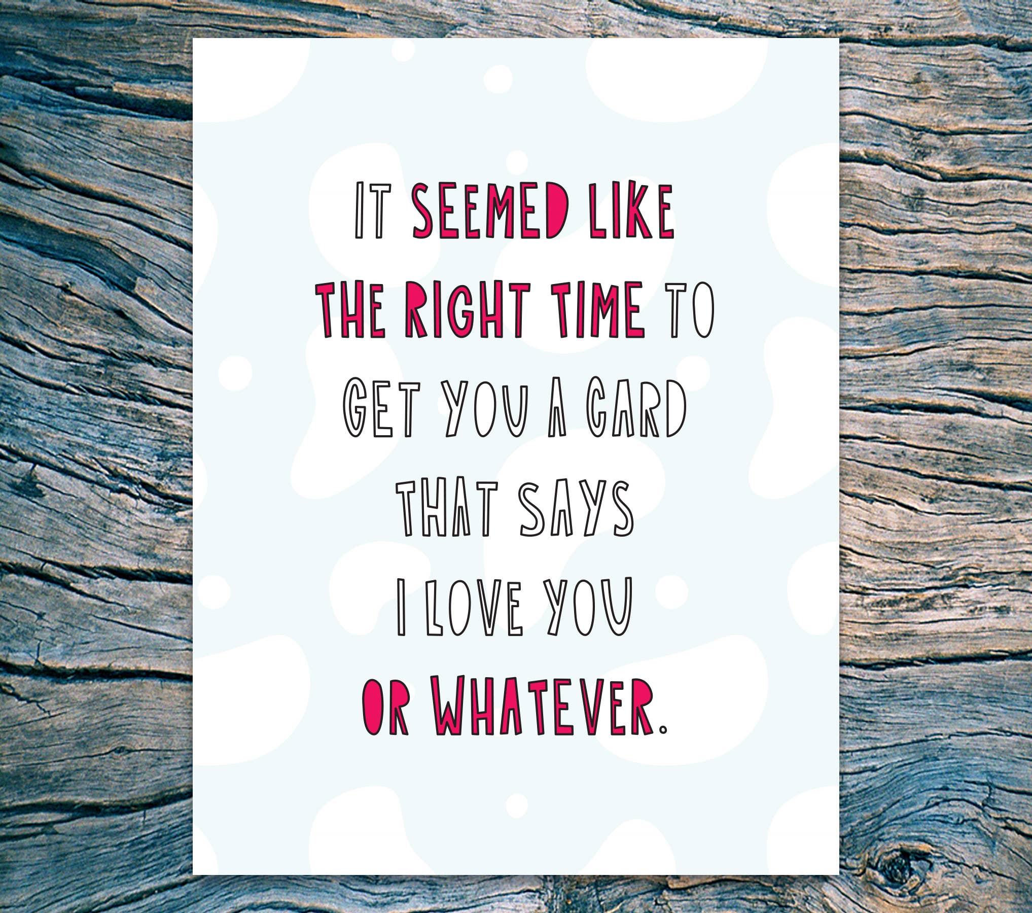 Near Modern Disaster - Vendita all'ingrosso Biglietti d'amore - 656 - Momento giusto o qualunque cosa - Carta A21