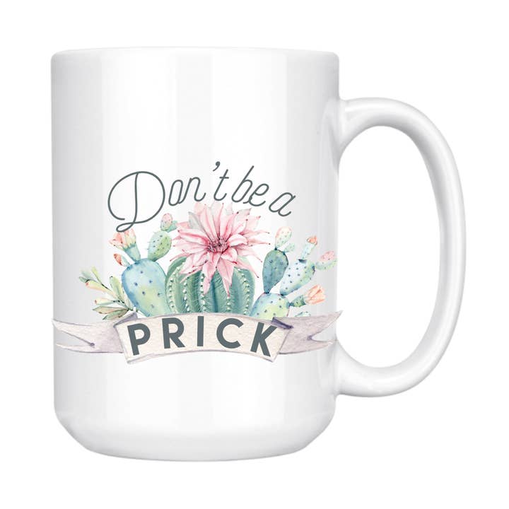 dkhandmade - Wholesale Coffee Mug - DON'T BE A PRICK 15oz MUG0