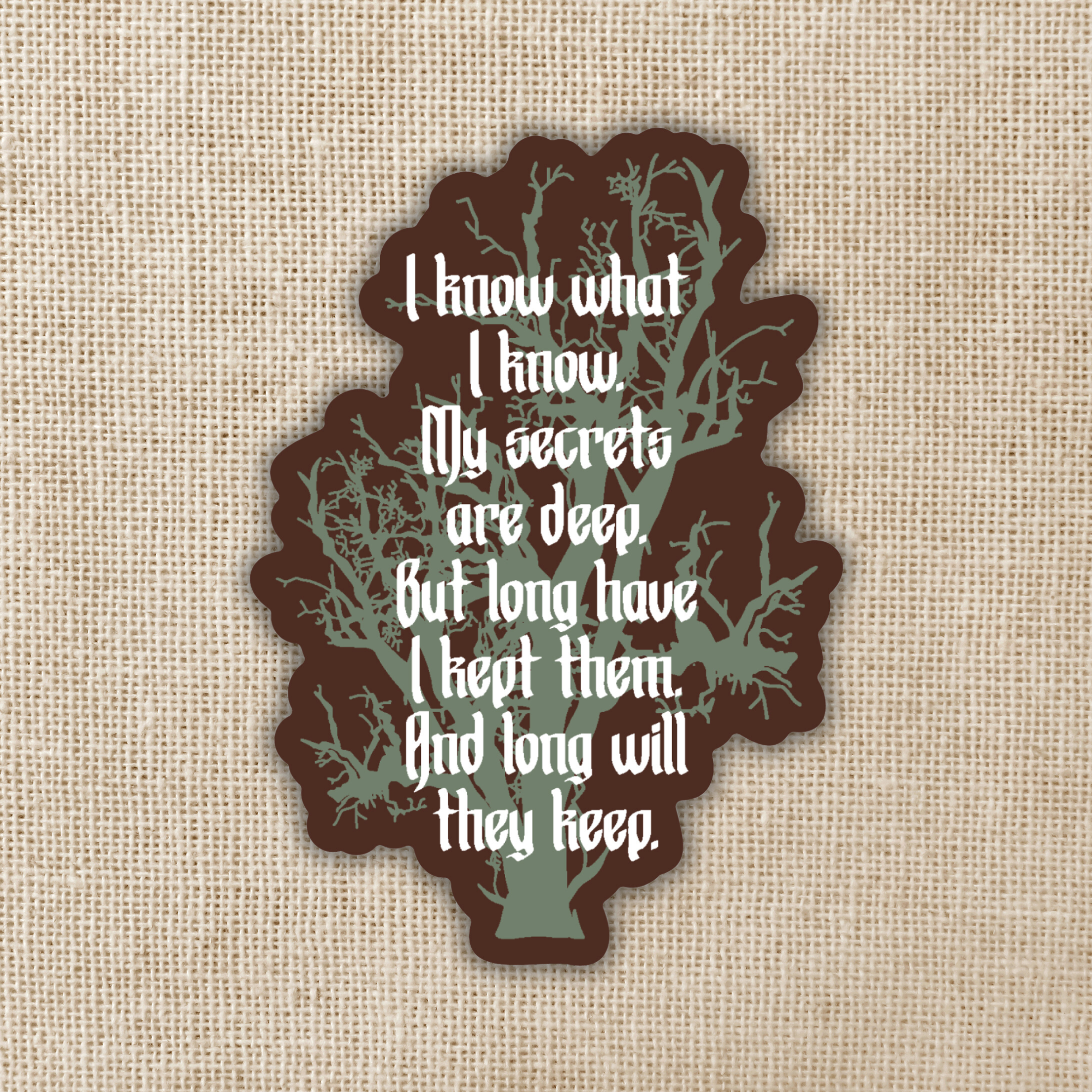 Kingdom of Threads - Wholesale Phone & Laptop Stickers - I Know What I know Sticker | One Dark Window Inspired0