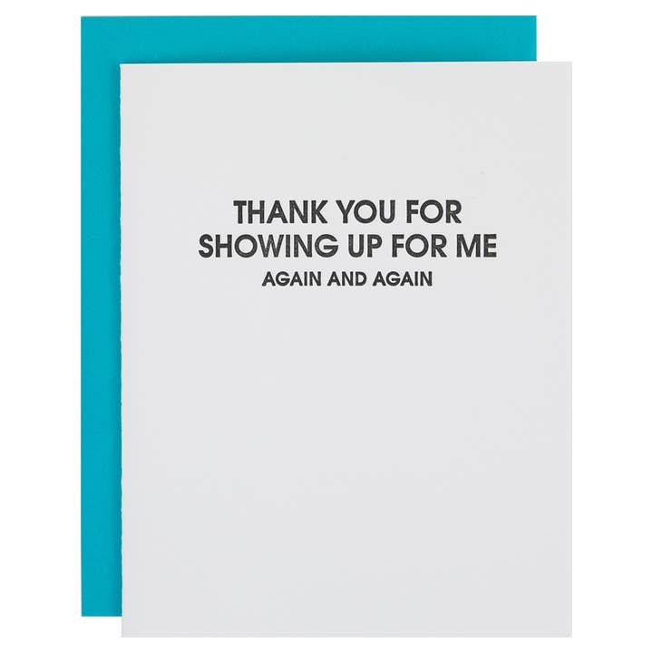 Thank You For Showing Up For Me Again + Again - Thank You + Support Card for wholesale by Chez Gagné