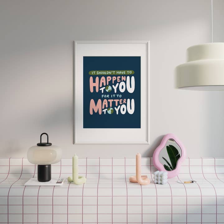 Oh Happy Dani - Wholesale Art Print - It Should Matter Print3