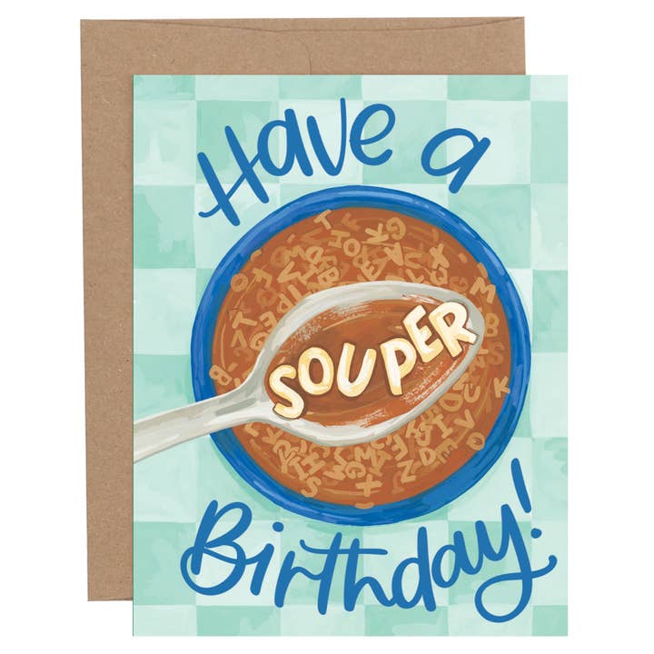 Have A Souper Birthday Greeting Card for wholesale by 1canoe2 | One Canoe Two Paper Co.