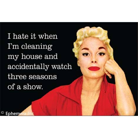 Magnet-I hate it when I'm cleaning my house and accidently… for wholesale by Ephemera
