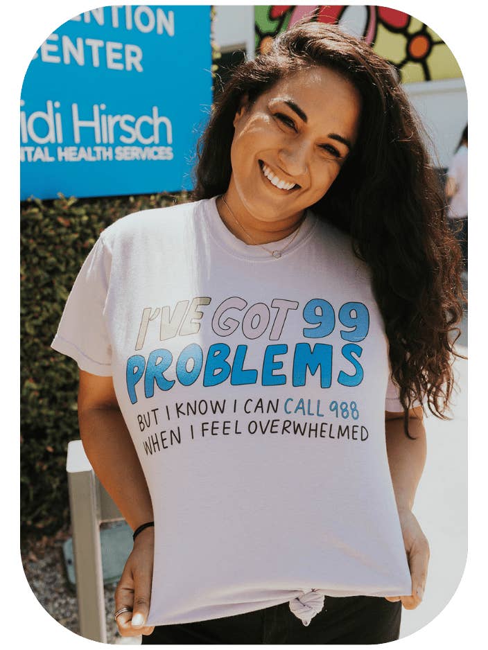 988/ I've Got 99 Problems (But I Know I Can Call 988 When I Feel Overwhelmed) / You Are Loved, You Are Not A Burden, You Matter (includes a back-print!) - T-Shirt for wholesale by Self-Care Is For Everyone