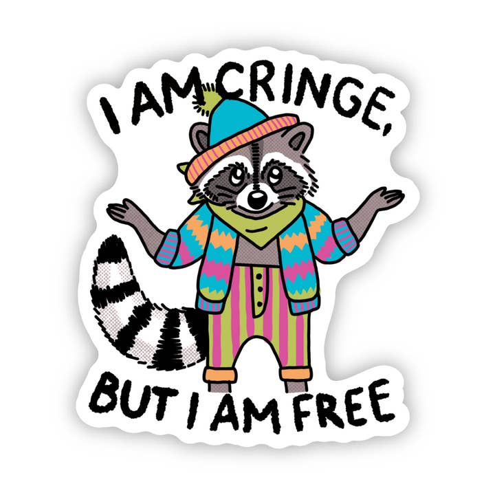 Big Moods - Wholesale Sticker - "I am cringe, but I am free" Funny Raccoon Sticker1