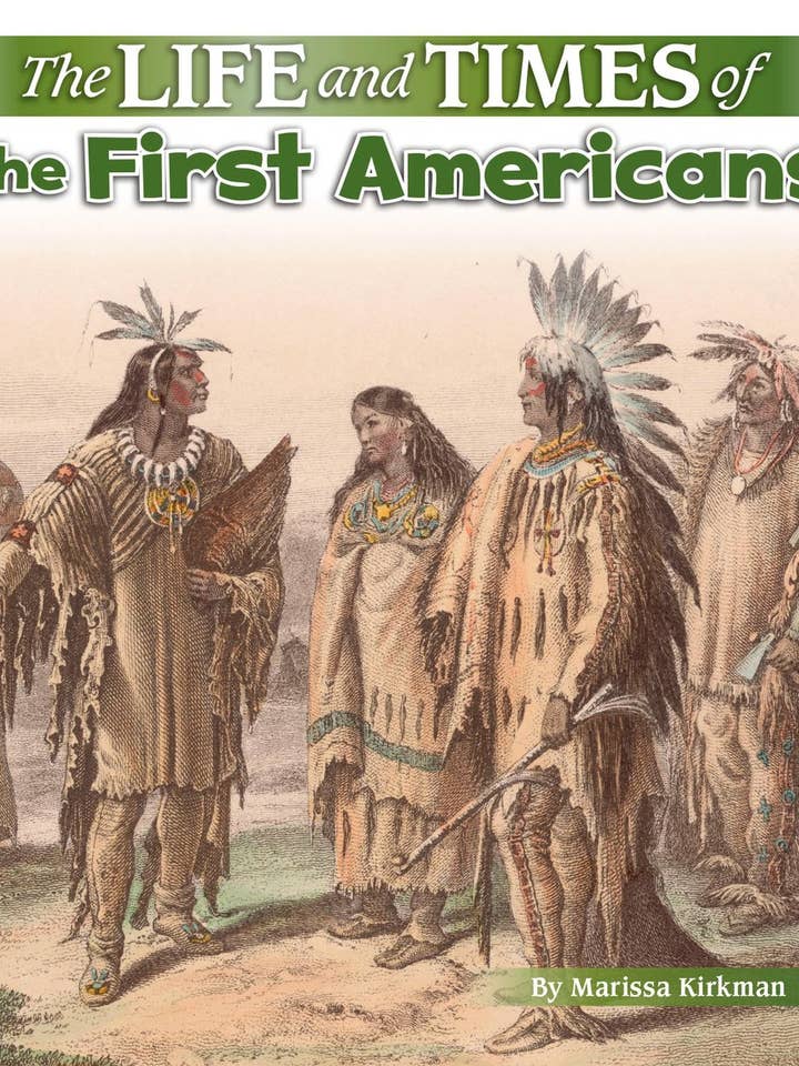 The Life and Times of the First Americans for wholesale by Capstone