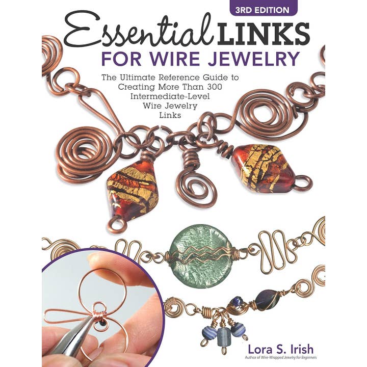 Fox Chapel Publishing - Vente Artisanat, loisirs et bricolage - Liens essentiels pour les bijoux en fil, 3e édition