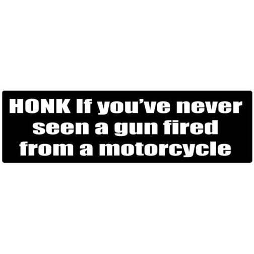 Honk If You've Never Seen A Gun Fire From A Motorcycle - Confezione da 2 mini adesivi per la vendita all'ingrosso da parte di Humper Bumper