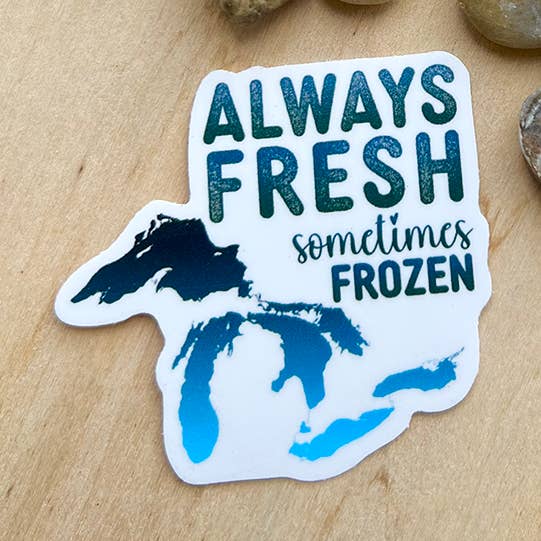 Siempre fresco, a veces congelado (Grandes Lagos) | Calcomanía para venta al por mayor de Coyer Candle Co.