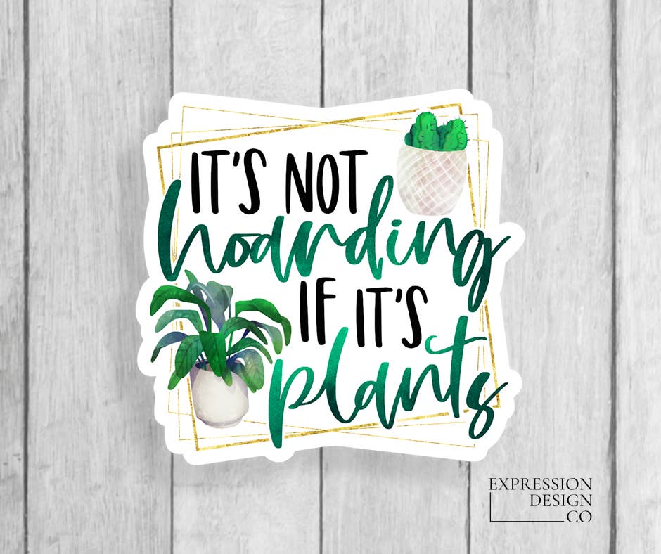 Expression Design Co - Wholesale Sticker - Hoarding Plants Vinyl Sticker