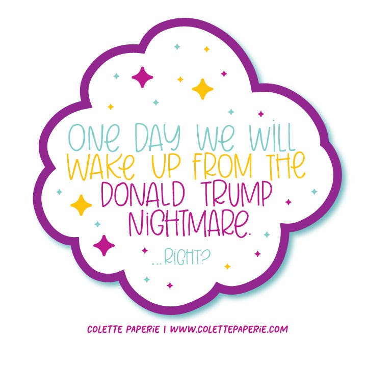 Colette Paperie - Wholesale Sticker - Donald Trump Nightmare Vinyl Glossy Waterproof Sticker
