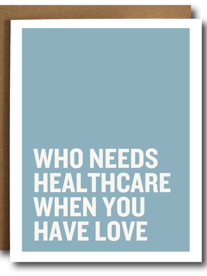 Who Needs Healthcare for wholesale by The Card Bureau