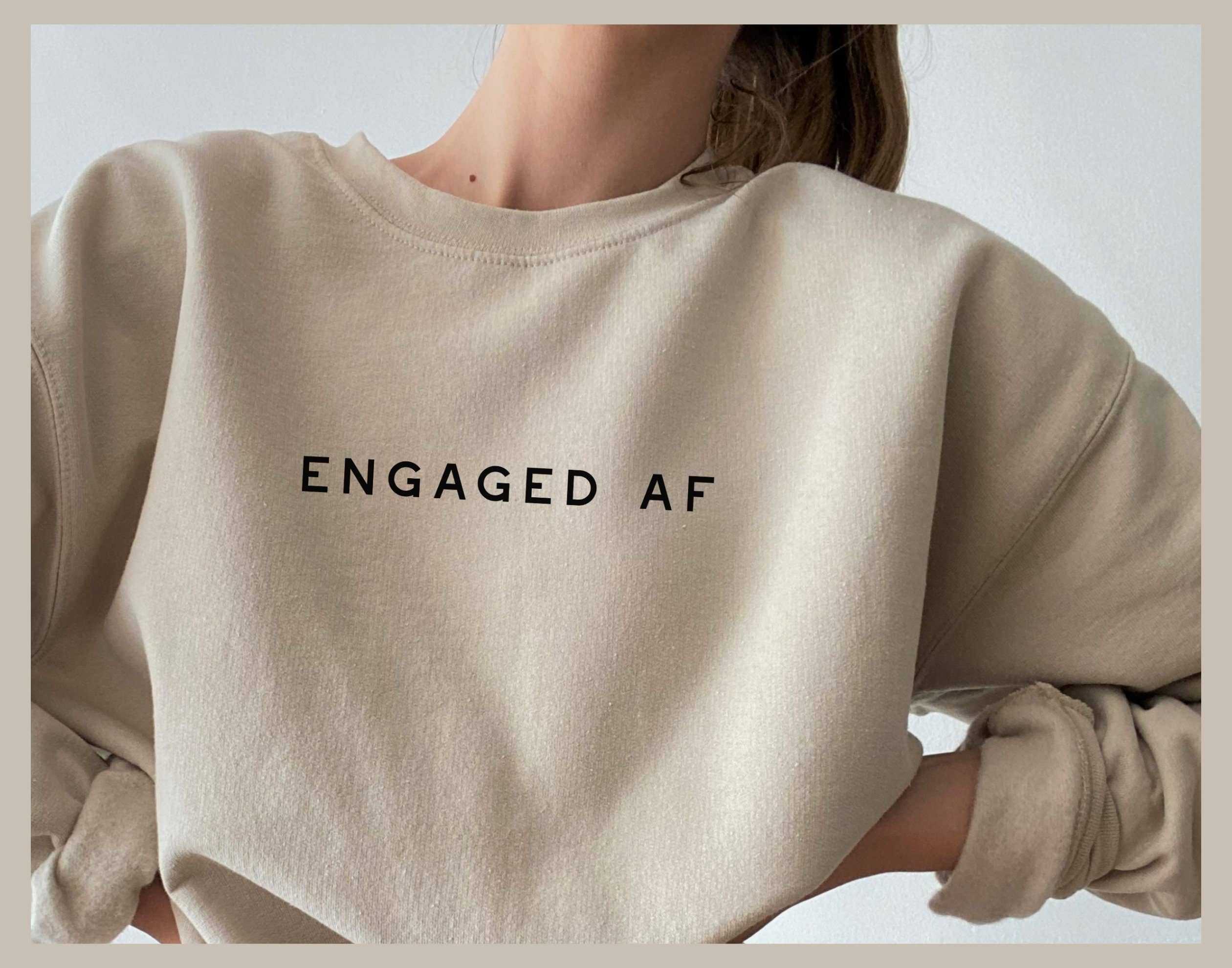 Typically Vulgar - Wholesale Graphic Sweatshirt - Women's - Engaged AF Sweatshirt // Bridal Apparel / Bridal Gift