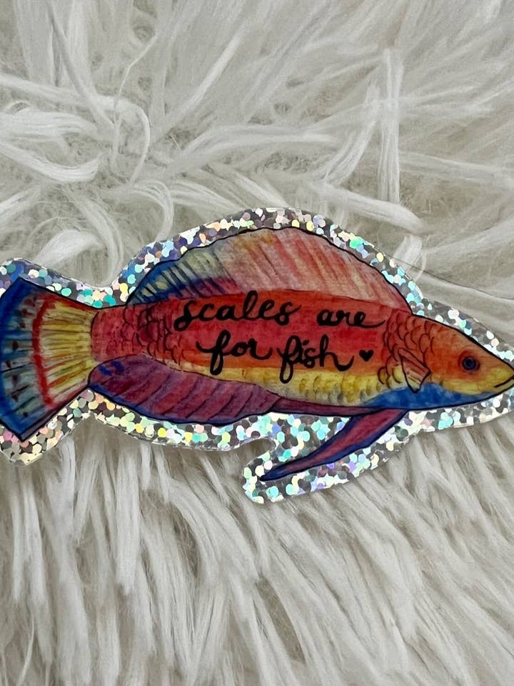 Scales are for Fish Glitter Stickers for wholesale by Trendy Bullsh*t
