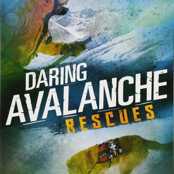 Boon Books - Wholesale Nature & Outdoors - Rescued! Daring Avalanche Rescues by -