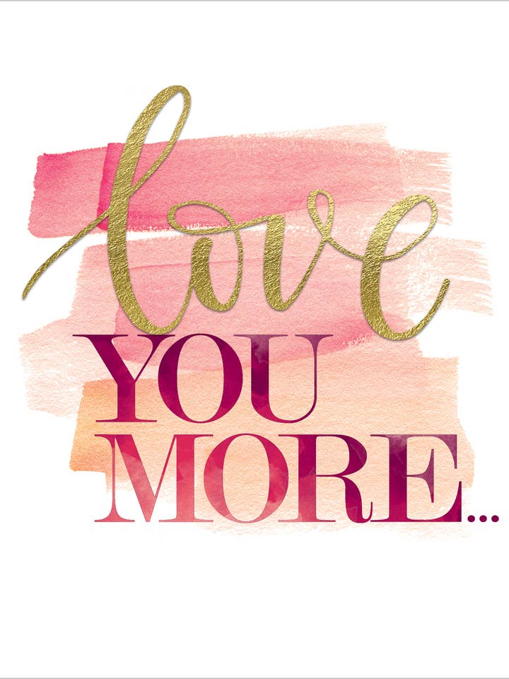 Love You More Anniversary Card Design: Nikki Chu for wholesale by From Me To You