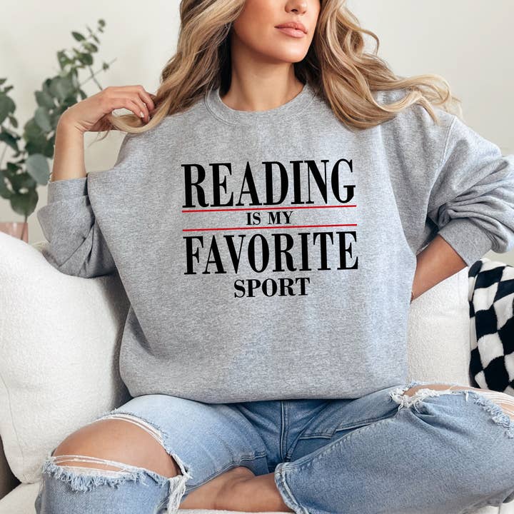 Reading is my favorite sport Sweatshirt, Reading Sweatshirt for wholesale by Custom T Story