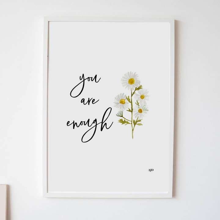 You Are Enough Floral Print - Available A3/A4 - Not Framed for wholesale by Anna Jayne Designs