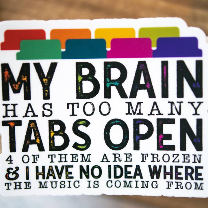 Savannah and James Co – Großhandel Aufkleber – My Brain has Too Many Tabs Open, weißer Vinylaufkleber, 7,6 cm